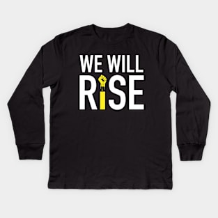 We Will Rise Kids Long Sleeve T-Shirt